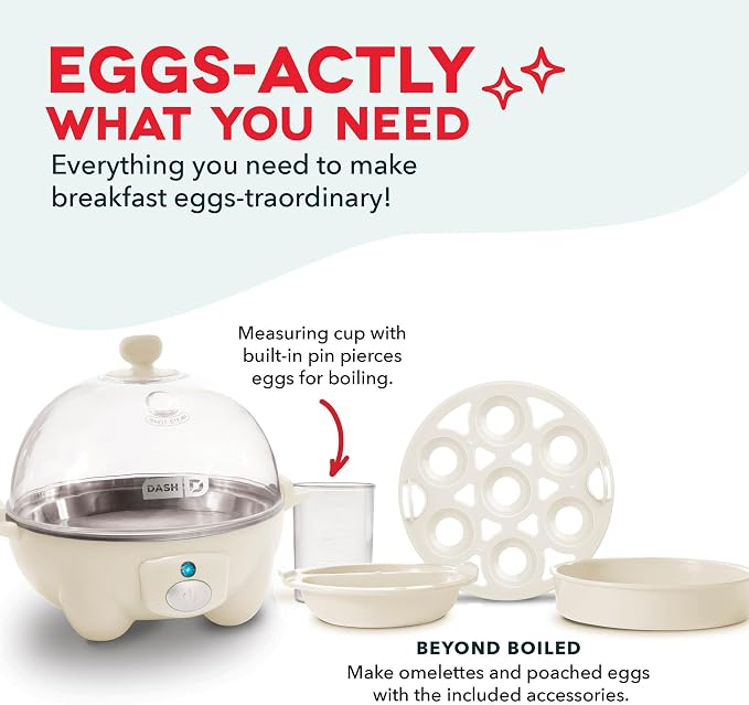 Dash Rapid Egg Cooker, 7 Hard Boiled Eggs, Cream | Electric Egg Poacher, Boiler, Steamer & Omelette Maker Machine, Soft or Poached Eggs for Breakfast, Auto Shut-Off, BPA-Free