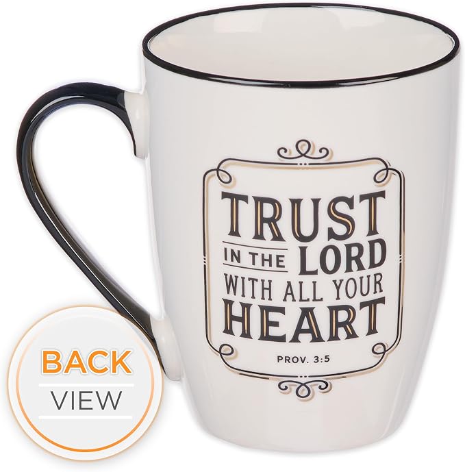 Christian Art Gifts Inspirational Bible Verse Ceramic Coffee & Tea Mug for Men & Women: Trust in the Lord Encouraging Scripture Proverb, Lead & Cadmium-free Novelty Drinkware, White/Black/Gold, 12 oz.