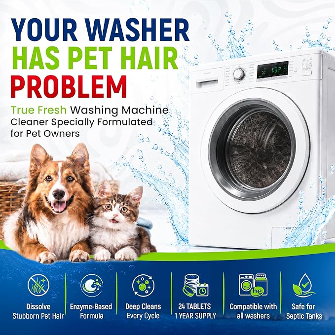 True Fresh Deep Clean Washing Machine Cleaner Enzyme Pet Hair Dissolver | Formulated for Pet Owners Neutralizes Dog & Cat Urine Odors HE, Front & Top Load Washer Compatible, Unscented, 24 Tablets